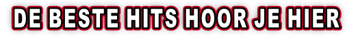 DE BESTE HITS HOOR JE HIER